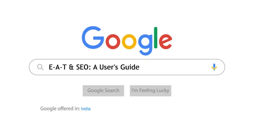 Google Expertise Authoritativeness Trustworthiness (E-A-T) & SEO