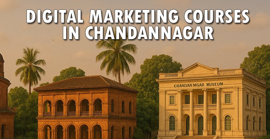 Digital Marketing Courses In Chandannagar