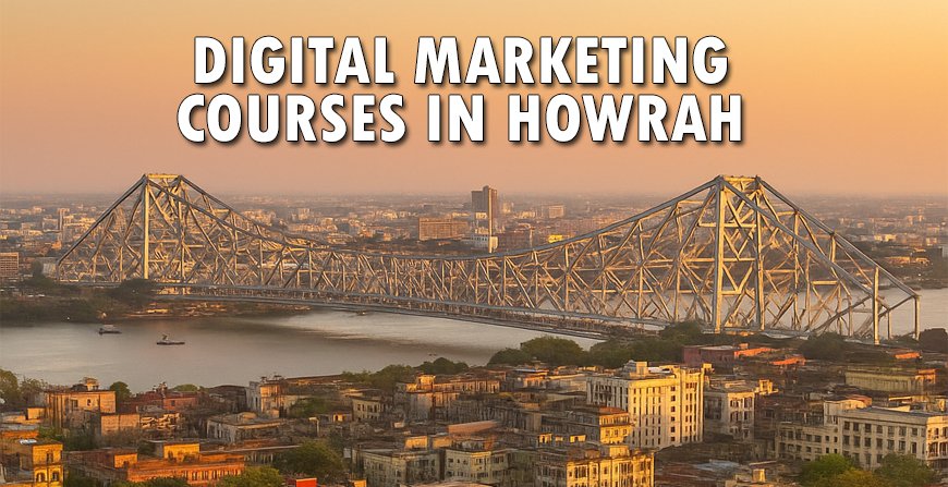 Digital Marketing Courses In Howrah