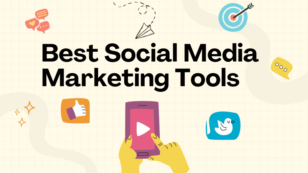 Best Social Media Marketing Tools