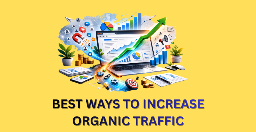 Best Ways to Increase Organic Traffic