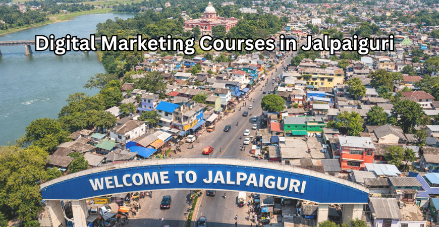 Digital Marketing Courses in Jalpaiguri