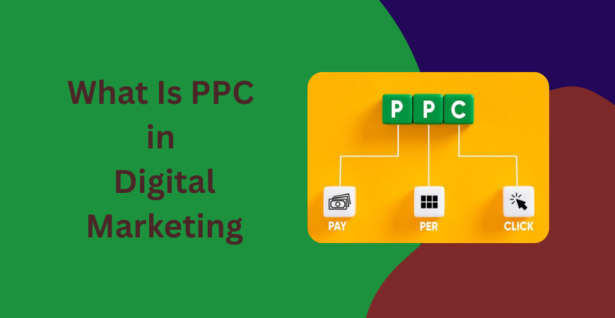 What Is PPC in Digital Marketing