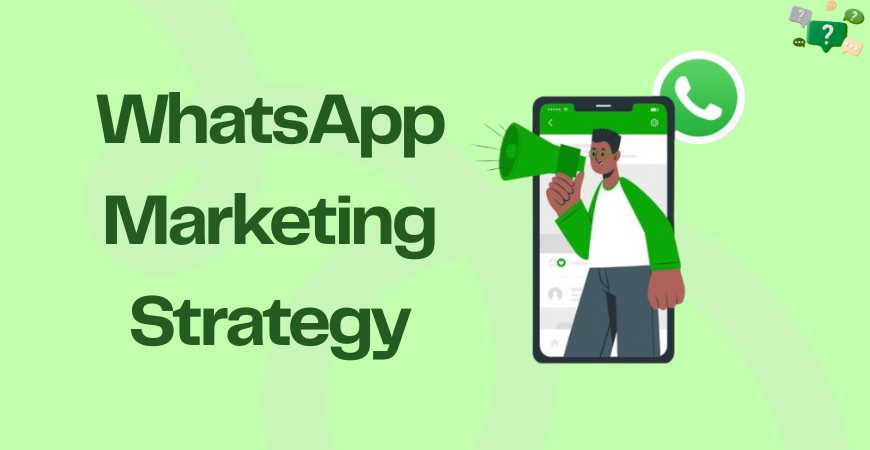 WhatsApp marketing strategy