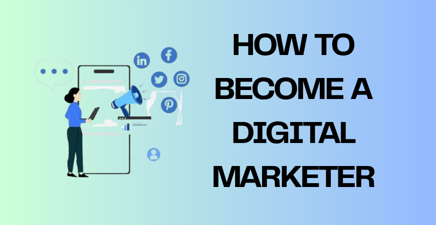 how to become a digital marketer
