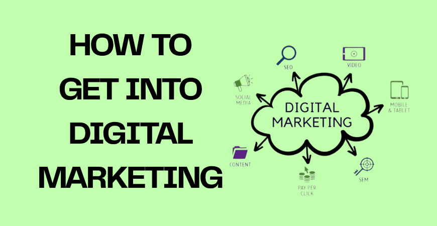 how to get into digital marketing