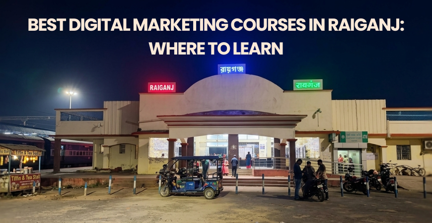 Digital Marketing Courses in Raiganj