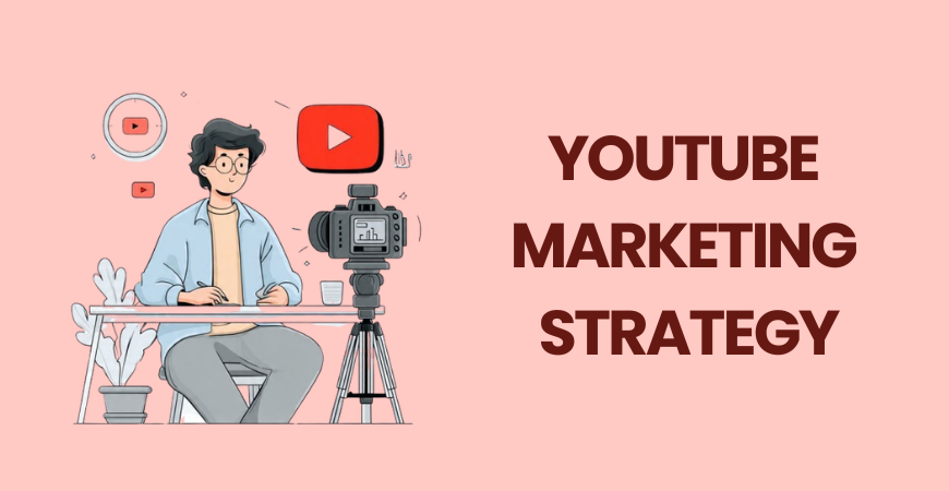 YouTube Marketing Strategy