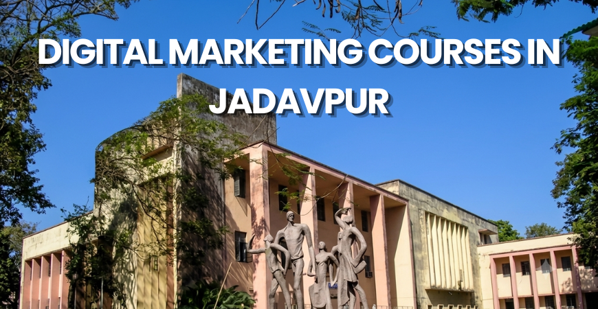 Digital Marketing Courses in Jadavpur