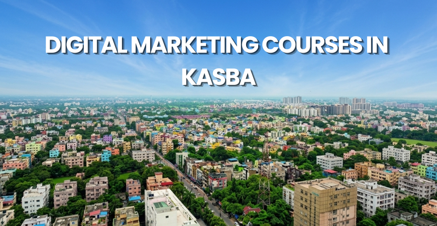 digital marketing courses in Kasba