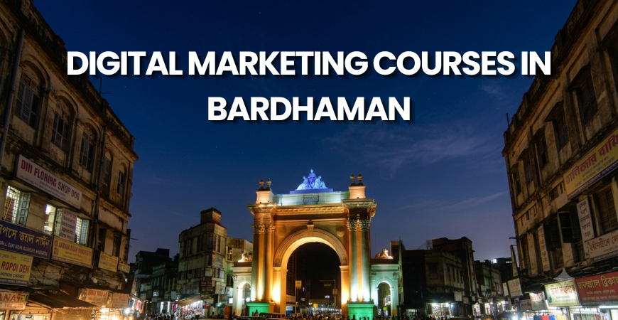 Digital Marketing Courses in Bardhaman