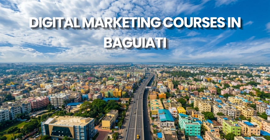 Digital Marketing Courses in Baguiati