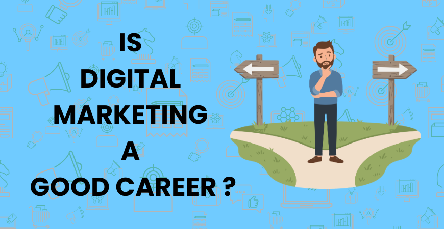 is digital marketing a good career