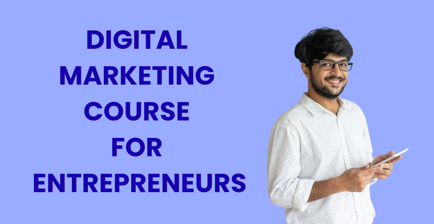 digital marketing course for entrepreneurs